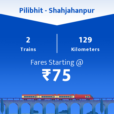 Pilibhit To Shahjahanpur Trains